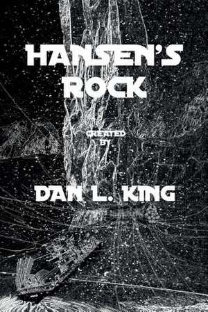 Hansen's Rock de Dan L. King Sr