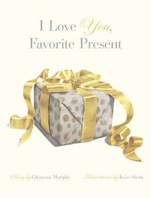 I Love You, Favorite Present