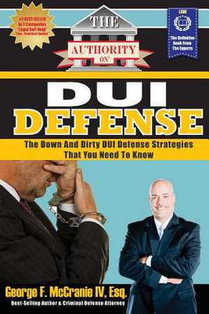 The Authority on DUI Defense de George F. IV McCranie