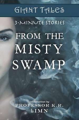 Giant Tales from the Misty Swamp de Heather Marie Schuldt