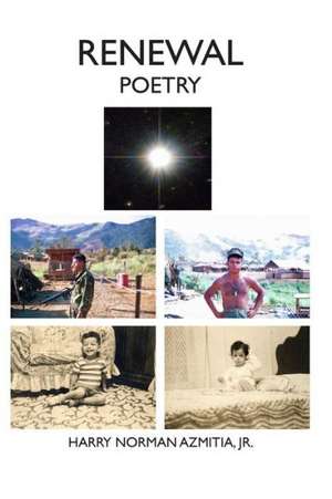 Renewal Poetry: An Anthology of Essays Devoted to the Second Person de Harry Norman Azmitia Jr