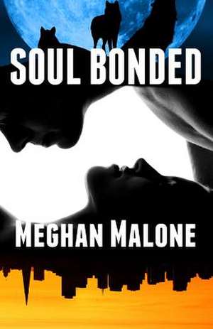 Soul Bonded de Meghan Malone