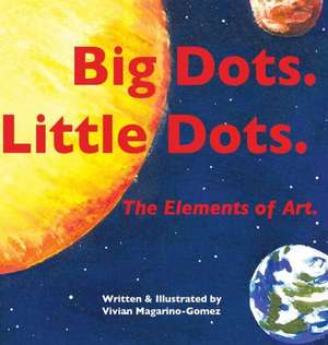 Big Dots. Little Dots. the Elements of Art.: Love in Little Tree, Book One de Vivian Magarino-Gomez