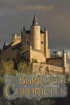 The Bariwon Chronicles de J. Lloyd Morgan