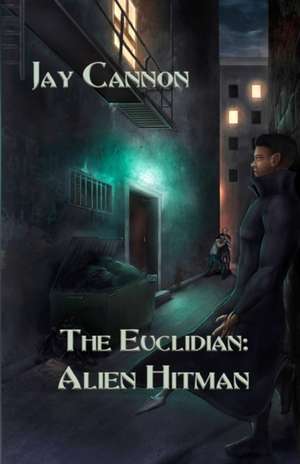 Alien Hitman de Jay Cannon