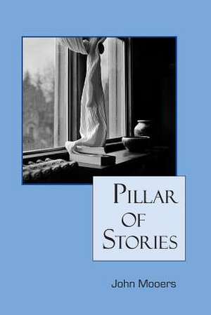 Pillar of Stories de John Mooers