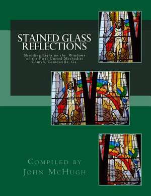 Stained Glass Reflections de John Clay McHugh