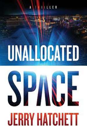 Unallocated Space de Jerry Hatchett