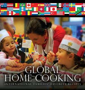 Global Home Cooking de Nancy Freund