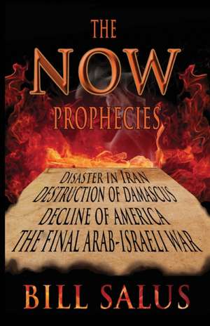 The Now Prophecies de Bill Salus
