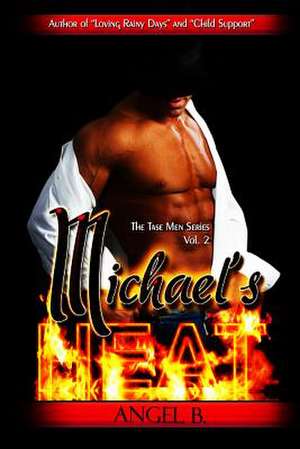 Michael's Heat de Angel B.