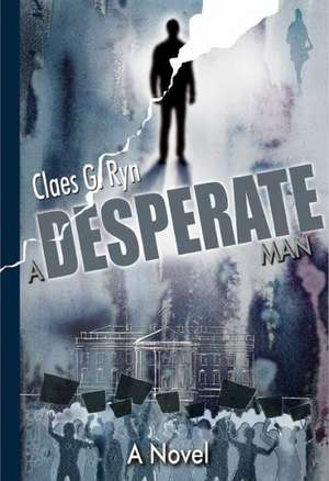 A Desperate Man de Claes G Ryn