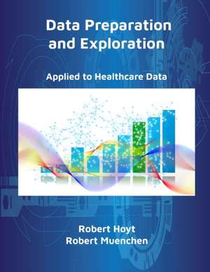 Data Preparation and Exploration de Robert Hoyt