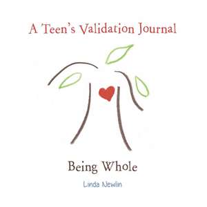 A Teen's Validation Journal de Linda Newlin