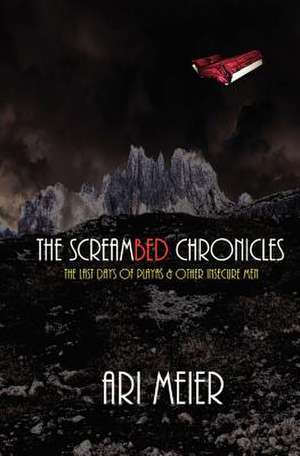 The Screambed Chronicles de Ari Meier