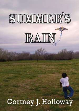 Summer's Rain de Cortney Holloway