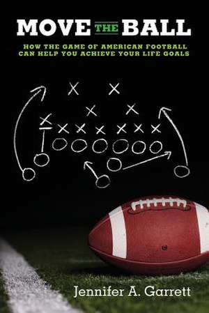 Move the Ball de Jennifer A. Garrett