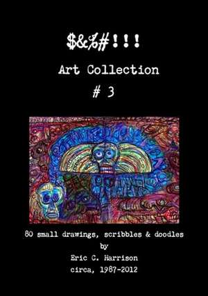 Art Collection # 3 de Eric C Harrison