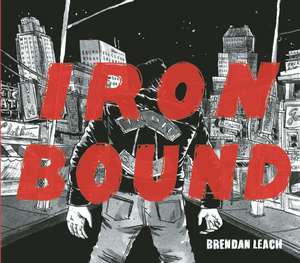 Iron Bound de Brendan Leach