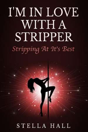 I'm in Love with a Stripper