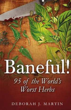 Baneful! de MS Deborah J. Martin