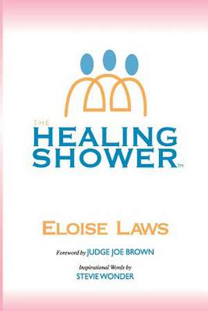 The Healing Shower de Eloise Laws