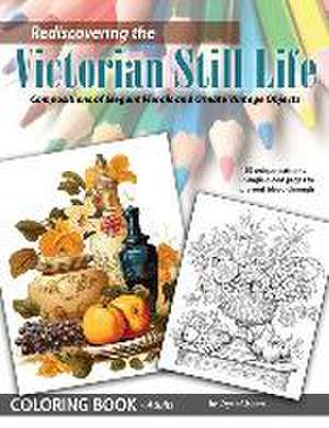 Rediscovering the Victorian Still Life de Crystal Moon