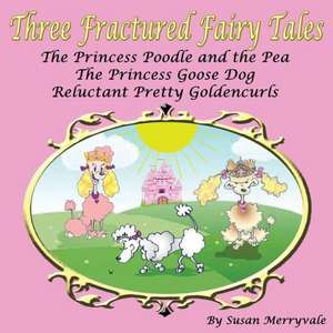 Three Fractured Fairy Tales de Susan Merryvale