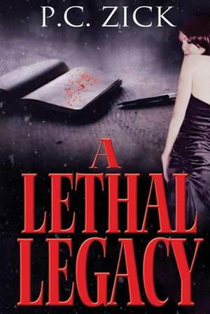 A Lethal Legacy de P. C. Zick