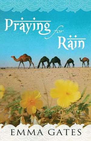 Praying for Rain de Emma Gates