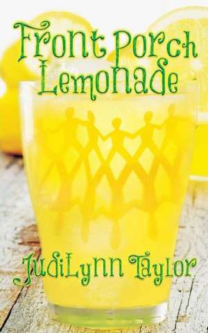 Front Porch Lemonade de Judilynn Taylor