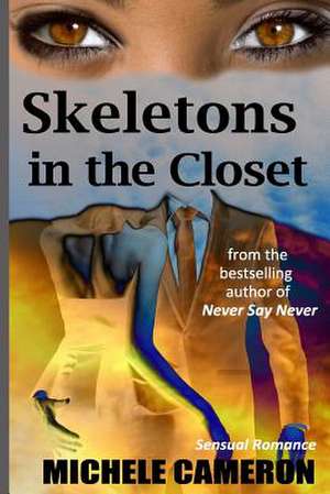 Skeletons in the Closet de MS Michele Denise Cameron