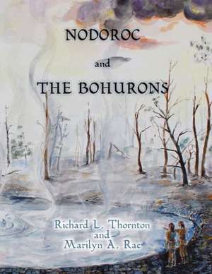 Nodoroc and the Bohurons de Richard L. Thornton