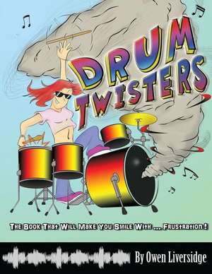 Drum Twisters de MR Owen Liversidge