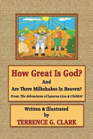 How Great Is God? de Terrence Gene Clark