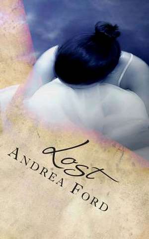 Lost de Andrea Lynn Ford