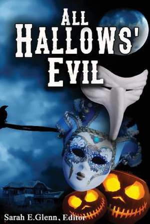 All Hallows' Evil de Gloria Alden