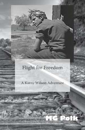 Flight for Freedom de Marcus G. Polk