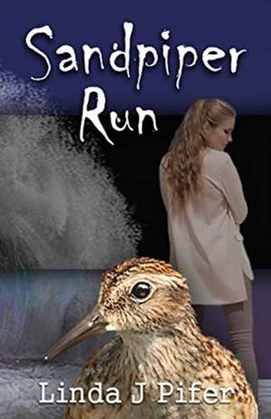 Sandpiper Run de Linda J Pifer