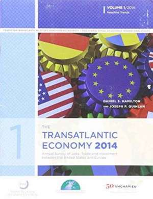 The Transatlantic Economy 2014: Volume 1 de Daniel S. Hamilton