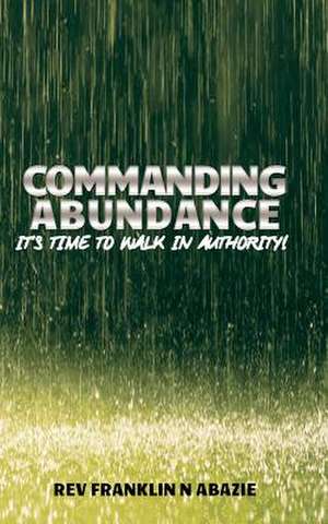 Commanding Abundance