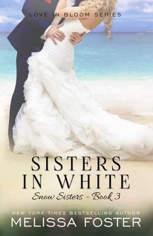 Sisters in White de Melissa Foster