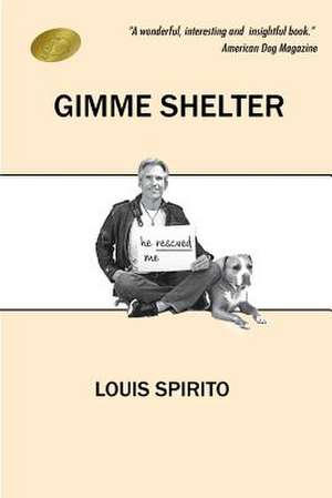 Gimme Shelter de Louis Spirito