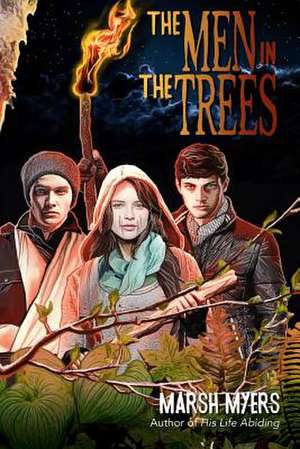 The Men in the Trees de Marsh Myers