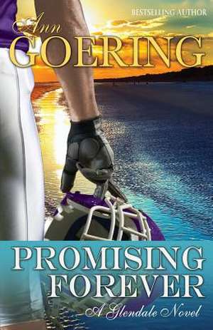 Promising Forever de Ann Goering