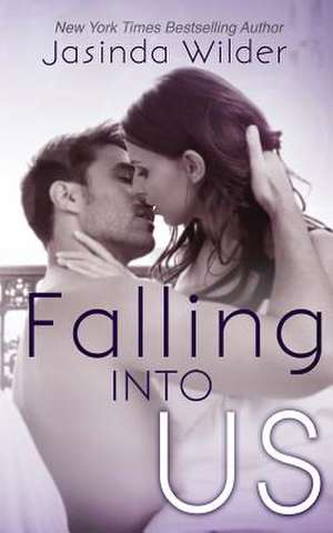 Falling Into Us de Jasinda Wilder