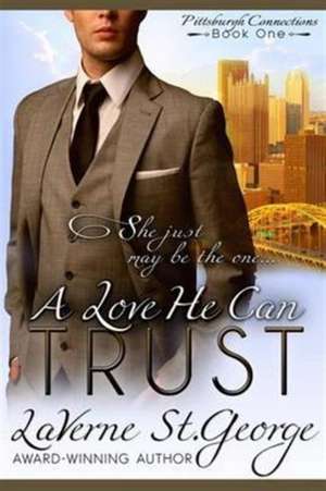 A Love He Can Trust de LaVerne St. George