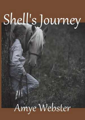 Shell's Journey de Amye Webster