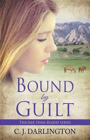 Bound by Guilt de C. J. Darlington