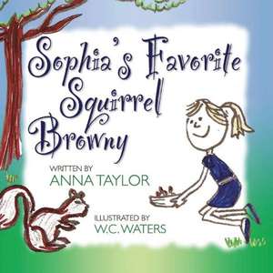 Sophia's Favorite Squirrel Browny de Anna Taylor